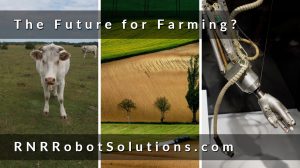 Are robots the future for farming